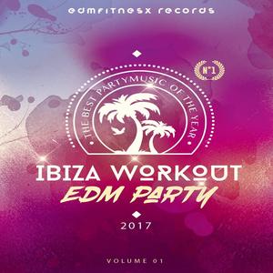 Ibiza Workout EDM Party 2017