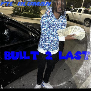 BUILT 2 LAST (Explicit)