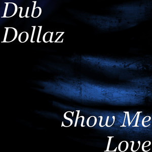 Show Me Love (Explicit)