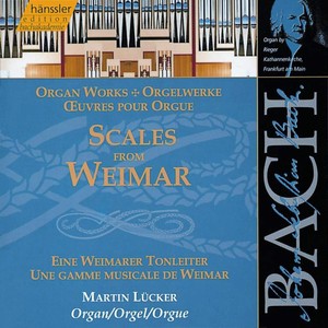 BACH, J.S.: Scales from Wiemar (Organ Works)