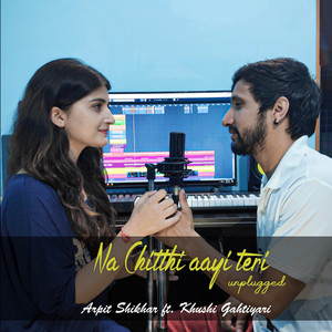 Na Chitthi Aayi Teri (Unplugged)