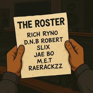 The Roster (feat. D.N.B Robert, SLIX, Jae Bo, M.E.T & RaeRackzz) (Explicit)
