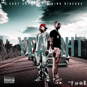Yea Ight (feat. Bino Rideaux) (Explicit)