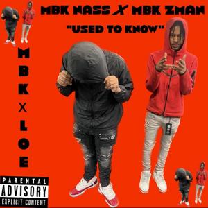 Used To Know (feat. MBK Zman) (Explicit)