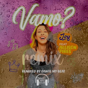 Vamo? [feat. Allison Pires] (Dante My Beat Remix)