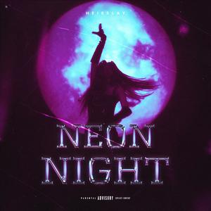 Neon Nights (Explicit)