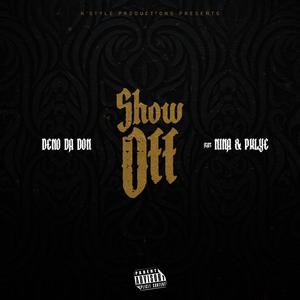 Show Off (feat. N¡na & Phlye) [Explicit]