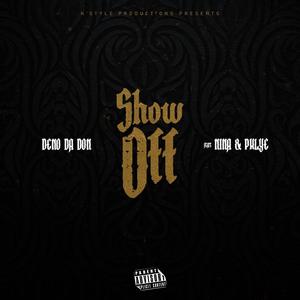 Show Off (feat. N¡na & Phlye) (Explicit)