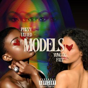 Models (feat. YungOGFatz) [Explicit]