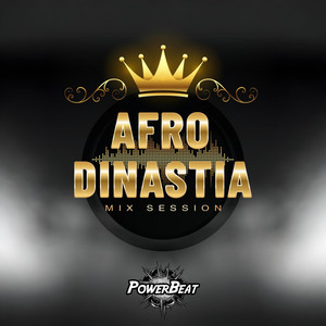 Afro Dinastia Mix Session (The Album Mixed)