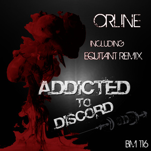 Addicted to Discord (Original Mix)