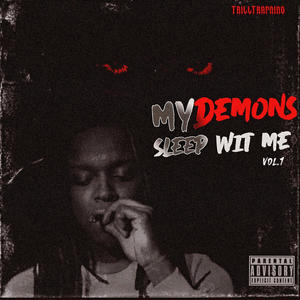 My Demons Sleep Wit Me (Explicit)