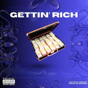 GETTIN' RICH (Explicit)