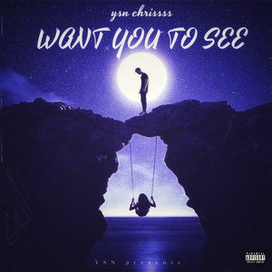 Want You To See (Explicit)