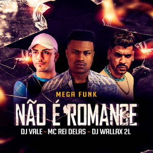 Mega Não É Romance (Explicit)