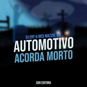 Automotivo Acorda Morto (Explicit)
