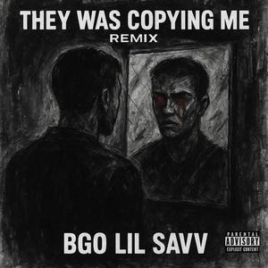 They Was Copying Me (Remix|Explicit)