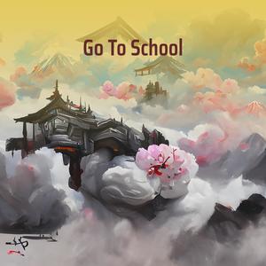 Go to School