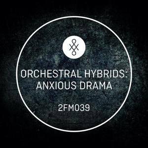 2FM039 Orchestral Hybrids: Anxious Drama