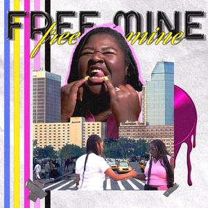 Free Mine (feat. Shaniyah Zanders)