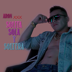 Solita sola y soltera (Explicit)