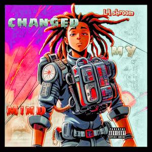 Changed My Mind (Explicit)