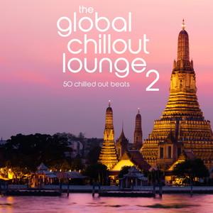 The Global Chillout Lounge 2