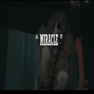 Miracle (Explicit)