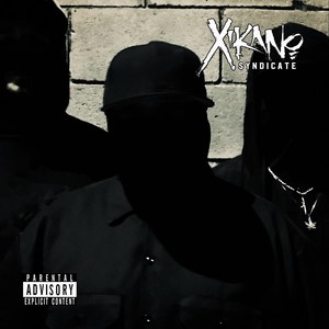 Xikano Syndicate (Explicit)