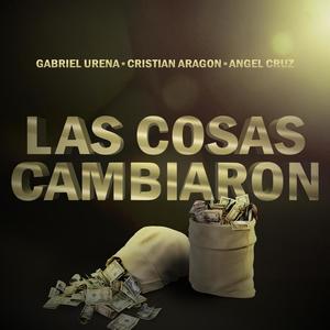 Las Cosas Cambiaron (feat. Cristian Aragon & Angel Cruz)