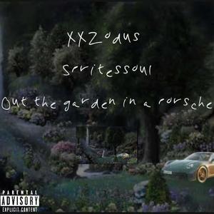 Out The Garden In A Porsche (feat. Spritessoul) (Explicit)