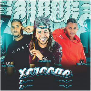 Xerecão(feat. Mc Magrinho)(Brega Funk) (Explicit)