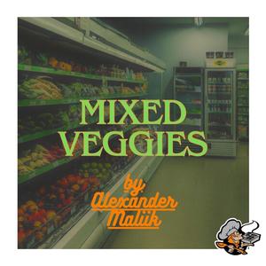 MIXED VEGGIES (Explicit)