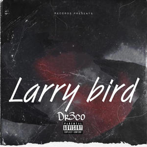 Larry Bird (Explicit)