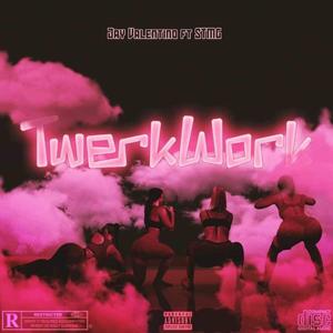 Twerk Work (feat. STMG (DemGuyz)) [Explicit]