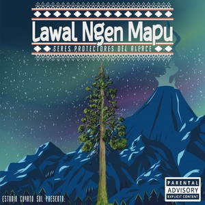 Lawal Ñgen Mapu (Explicit)