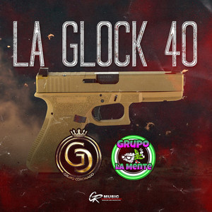 La Glock 40 (Explicit)