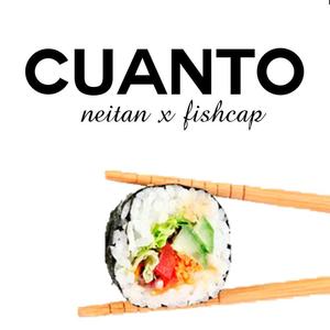 Cuanto (feat. Fishcapo & Demon Produce)