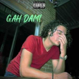 Gah Dam! (Explicit)