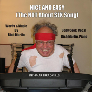 Nice and Easy (The Not About Sex Song)