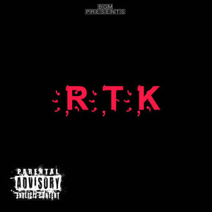 R.T.K (Explicit)