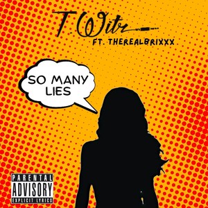 So Many Lies (feat. TheRealBrixx) [Explicit]