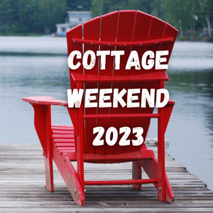 Cottage Weekend 2023 (Explicit)