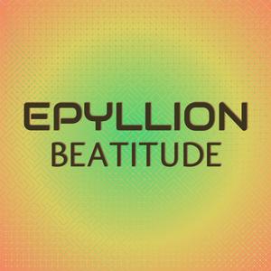 Epyllion Beatitude