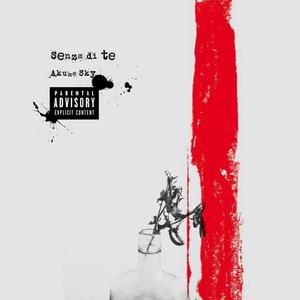 Senza di te (Explicit)