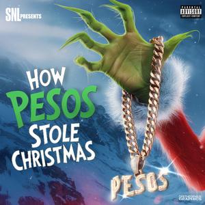 How Pesos Stole Christmas? (Explicit)