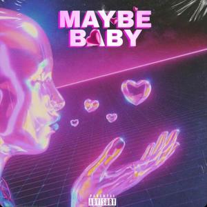 Maybe Baby(feat. DB$ A3) (Explicit)