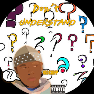 Don't Understand (Explicit)