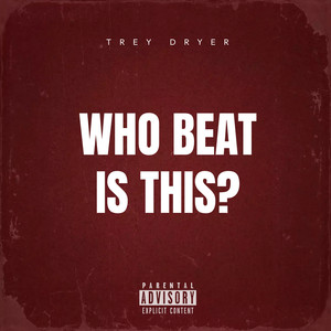 Who Beat Is This? (Explicit)