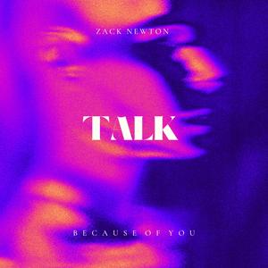 Talk (Because Of You)